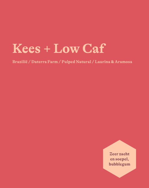 Kees + Low caf (BRAZILIË)